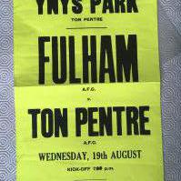 1980s Ton Pentre v Fulham Football Poster: Luminous yellow poster advertising the forthcoming match on 19 August at Ynys Park in possibly 1987. Measures 15 inches. Fold.