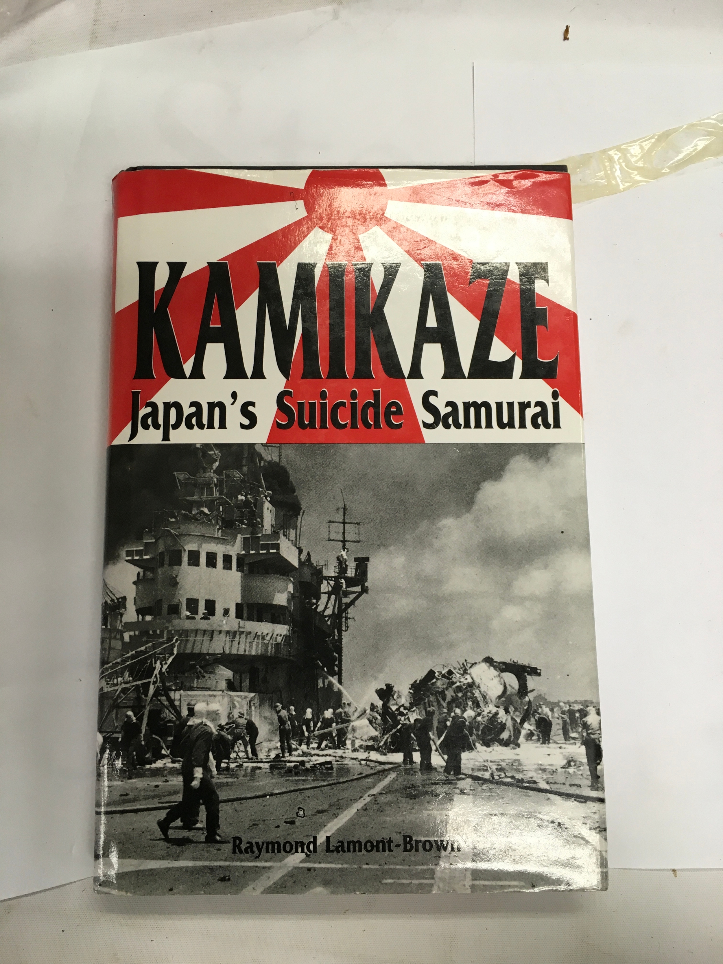 This is a hardback copy of the historical non-fiction book 'Kamikaze: Japan's Suicide Samurai' written by author and historian Raymond Lamont Brown. 