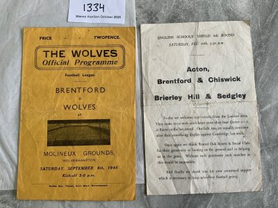 45/46 Wolves v Brentford Football Programme: League match in good condition with no team changes. C/W 51/52 Brentford + Chiswick v Brierley Hill + Sedgley English schools shield with fold but no writing. (2)