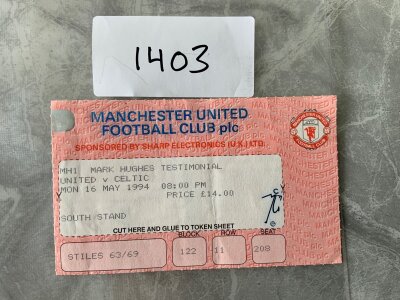 1994 Manchester United v Celtic Football Ticket: Mark Hughes testimonial dated 16 5 1994 in good condition with fold.