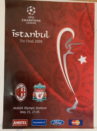 2005 Champions League Final Football Poster: AC Milan v Liverpool the famous match in Istanbul where Liverpool came back from 3-0. Original poster measures 27 x 19 inches.