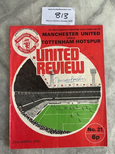 Busy + Best Signed Manchester United Football Programmes: Home programmes from 1970 signed  inside by George Best and a 1974 programme signed to cover by Matt Busby. (2)