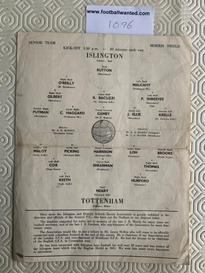 55/56 Islington v Tottenham Schools Football Programme: Played at Highbury Arsenal on 18 2 1956 although programme undated. Single sheet doubles up as two matches which is the Primary Team for the Gardner Cup and the Senior Team for the Morris Shield. Fair/good condition with no team changes. Tears to fold.
