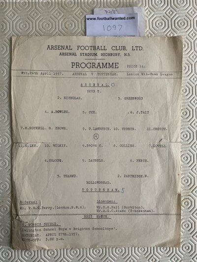 56/57 Arsenal v Tottenham LMWL Football Programme: Played at Highbury Arsenal on 24 4 1957. Single sheet  London Midweek League programme in poor/fair condition with no team changes but score written. Three tears.
