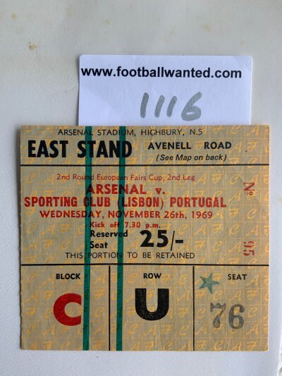 69/70 Arsenal v Sporting Lisbon Football Ticket: Fairs Cup match ticket dated 26 11 1969 is in excellent condition.