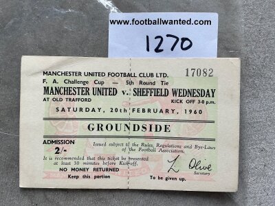 59/60 Manchester United v Sheffield Wednesday FACup Football Ticket: Full ticket 20 2 1960 in excellent condition. Hard to obtain both sides of unused ticket. Writing to rear.