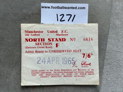 64/65 Manchester United v Liverpool Football Ticket: Dated 24 April 1965 the day Man Utd played a league match at home to Liverpool. Manchester United were champions this season. Good with fold.