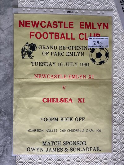 1991 Chelsea Football Poster: Newcastle Emlyn v Chelsea X1 dated 16 7 1991 to celebrate the re opening of Parc Emlyn in Wales. Measures 42 x 30 cm.