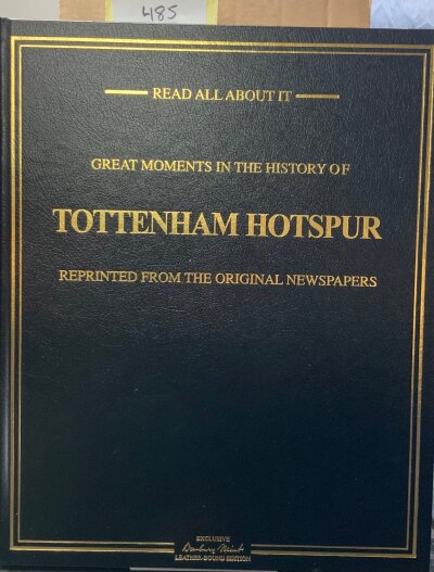 Tottenham Greatest Moments Bound Book: Leather bound book with reprinted newspaper articles of their finest moments with ltd edition certificate.
