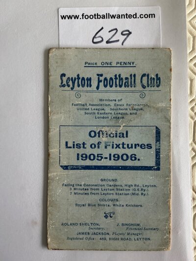 1906 - 1907 Leyton Football Club Fixture List: Prominent club in the Southern 
Eagle and South East league with opponents such as West Ham Wycombe Woolwich Arsenal Chelsea Norwich and Tottenham. Results filled in until until end of December.
