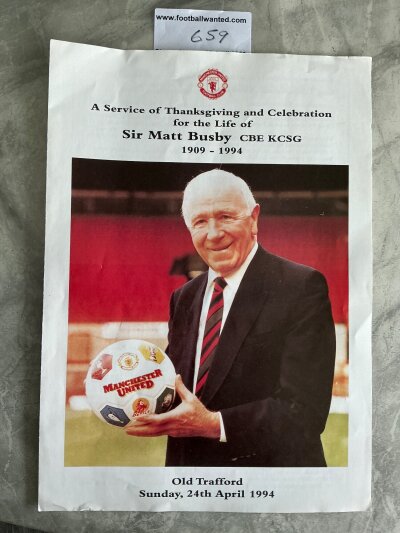 Sir Matt Busby Manchester United Memorial Service + Ticket: Four page A4 Celebration Of Life held at Old Trafford in 1994 and accompanying ticket both featuring Sir Matt on the front. (2)