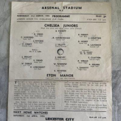 53/54 Chelsea Juniors v Eton Manor Football Programme: Played at Arsenal for the London Minor FA Cup Final. Good condition single sheet dated 31 3 1954 with pencilled numbering. Light folding.