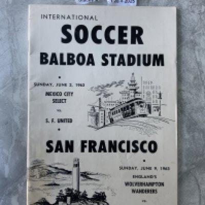 1963 San Francisco United v Wolves Football Programme: Excellent condition 32 page programme with no team changes. Programme also covers Mexico City Select v San Francisco. (1)