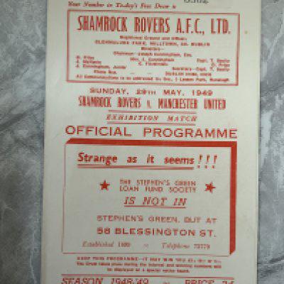 48/49 Shamrock Rovers v Manchester United Football Programme: End of season 4 page exhibition match. Excellent condition with score and scorers noted inside.