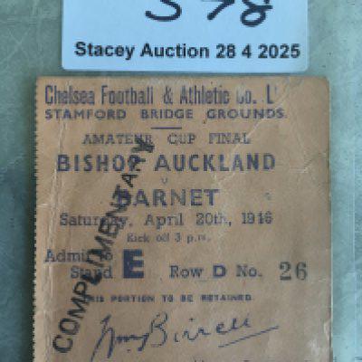 1946 Amateur Cup Final Football Ticket: Played at Chelsea between Bishop Auckland and Barnet signed to rear by actress Anna Neagle. Complimentary ticket has creasing.