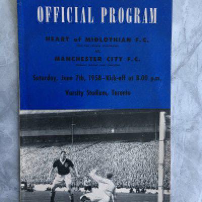 7 6 1958 Hearts v Manchester City Canada Tour Football Programme: Played at the Varsity Stadium in excellent condition with no writing. For Man City signed menu see lot 884.