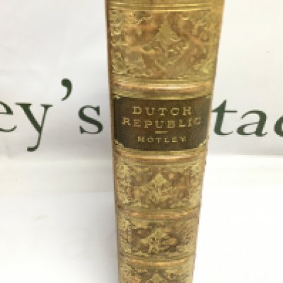 A copy of the Dutch republic by John Motley.